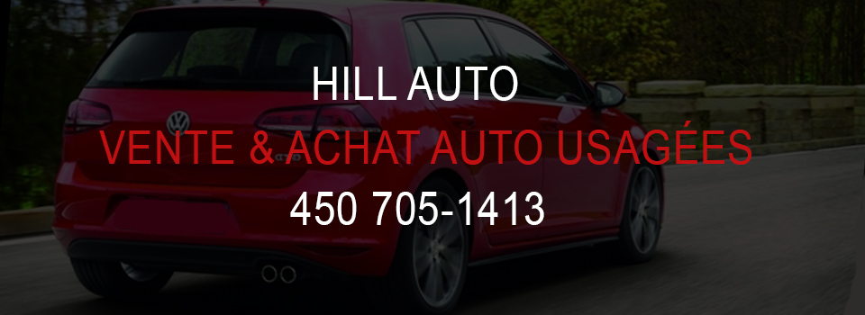 Achat et vente de voitures usagées chez Hill Auto